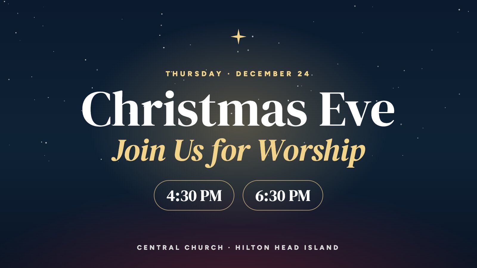 Christmas Eve services, December 24 at 4:30 and 6:30 PM
